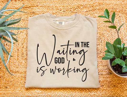 In the Waiting God is Working