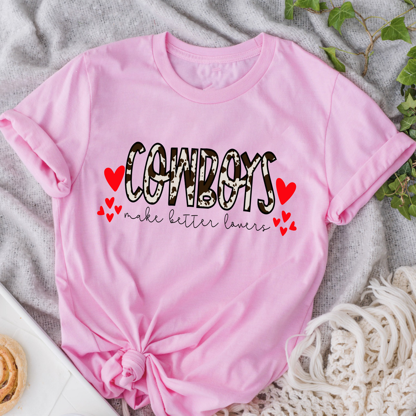 Cowboys Make Better Lovers T-Shirt