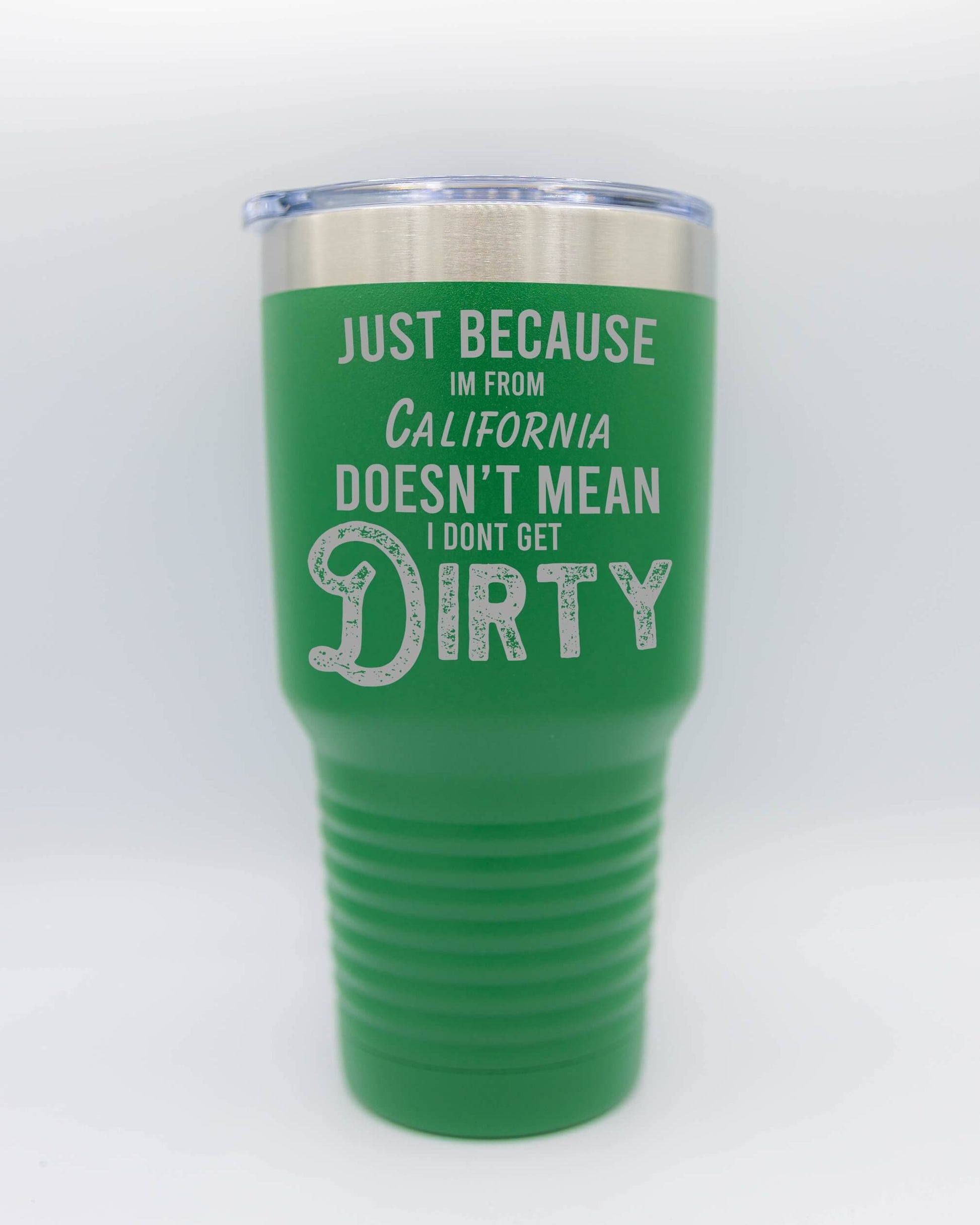 JUST BECAUSE I'M FROM CALIFORNIA TUMBLERS