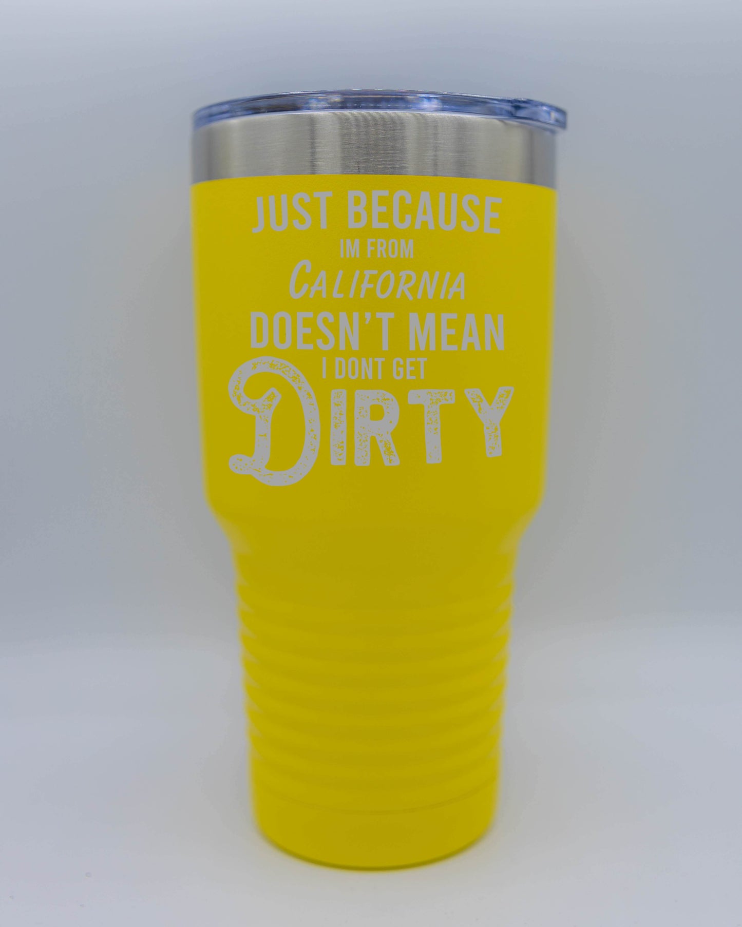 JUST BECAUSE I'M FROM CALIFORNIA TUMBLERS