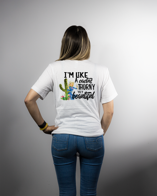 Like A Cactus Tee - Custom Shirts