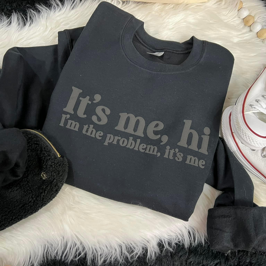 I'm the problem Puff Sweatshirt