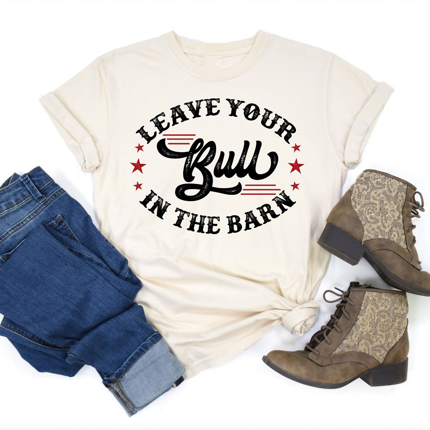 Leave Your Bull in the Barn T-Shirt