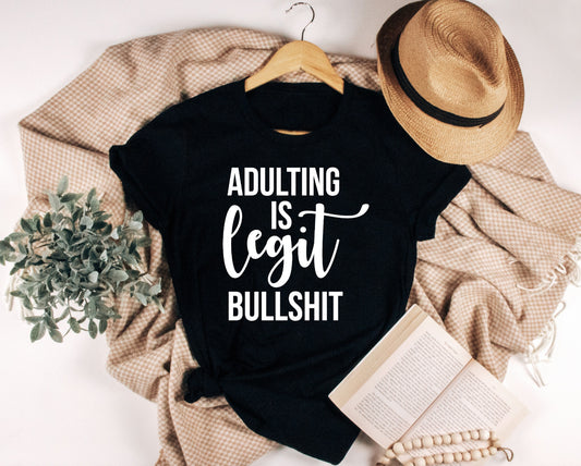 Adulting is legit Bullshit
